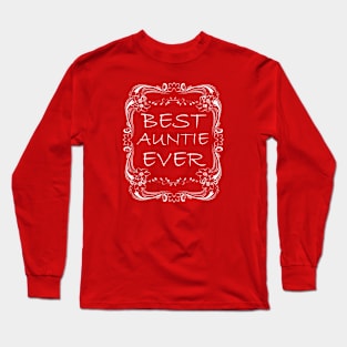 Best Auntie Ever Funny Gift Long Sleeve T-Shirt